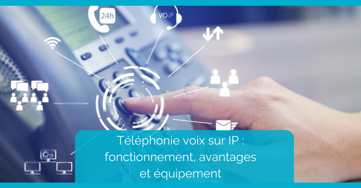 Téléphonie voix sur ip ou VOIP